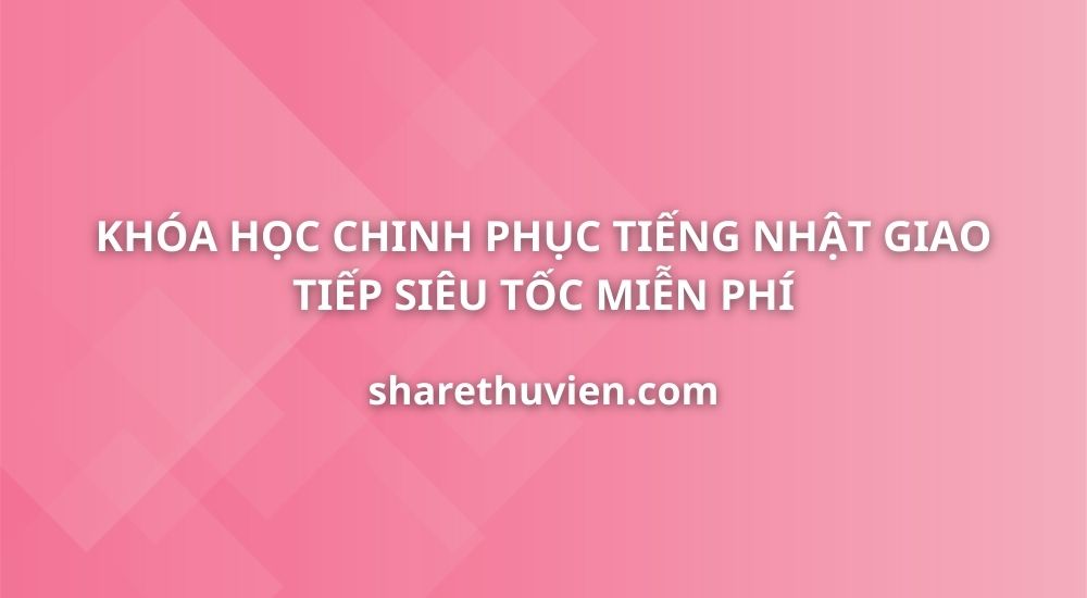 chinh-phuc-tieng-nhat-giao-tiep-sieu-toc