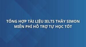 ielts-simon-com-tai-lieu-ielts-thay-simon-tai-lieu