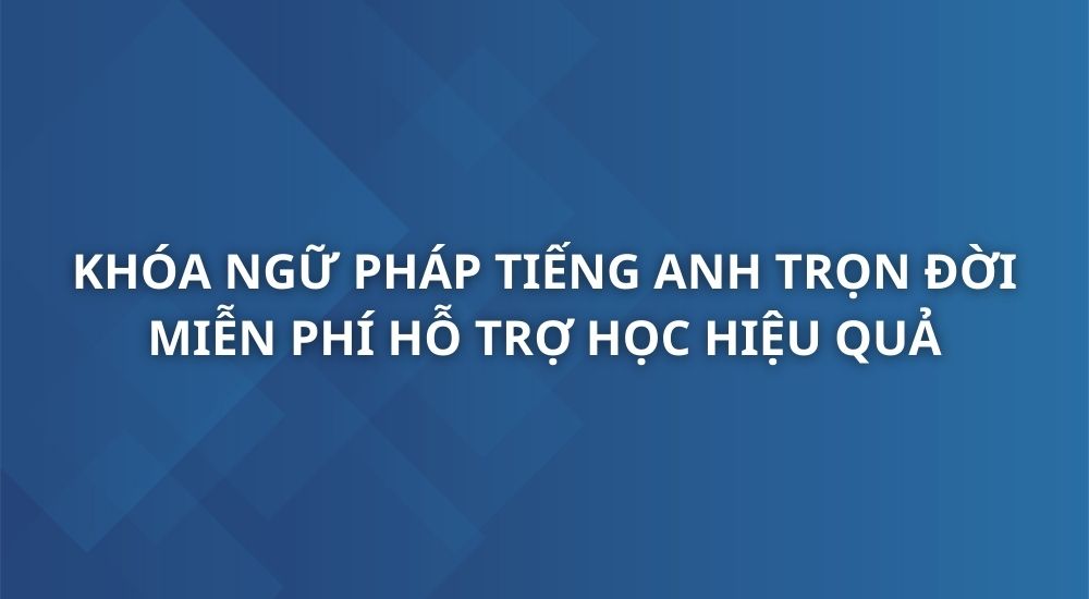 khoa-ngu-phap-tieng-anh-tron-doi