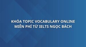 khoa-topic-vocabulary-online-by-ngocbach
