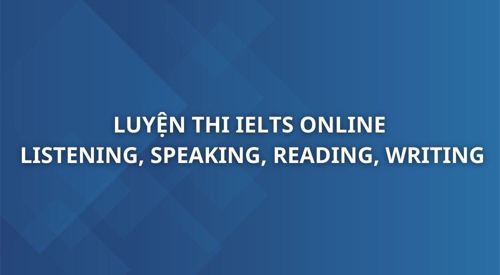 luyen-thi-ielts-online-listening-speaking-reading-writing